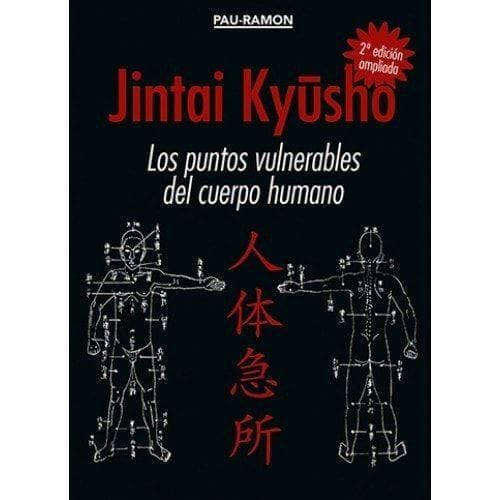JINTAI KYUSHO. LOS PUNTOS VULNERABLES DEL CUERPO HUMANO (2ª EDICIÓN)