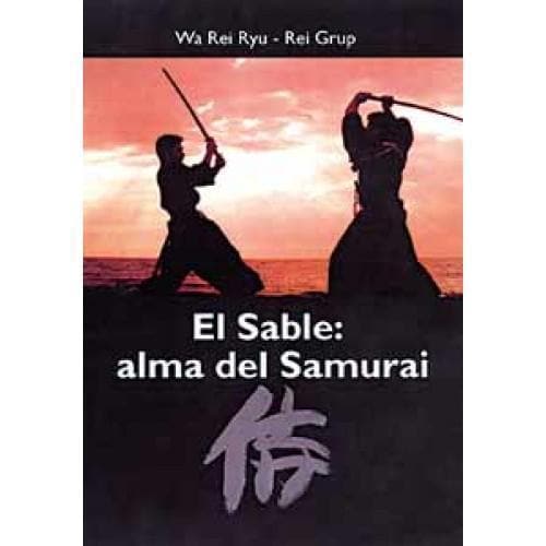 EL SABLE: ALMA DEL SAMURAI