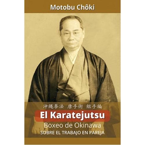 EL KARATEJUTSU: BOXEO DE OKINAWA