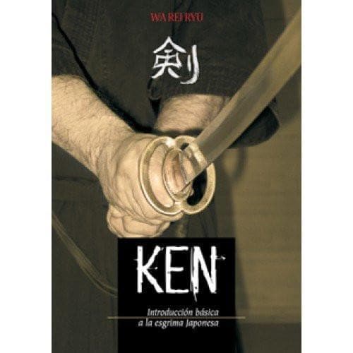 KEN. INTRODUCCIÓN BÁSICA A LA ESGRIMA JAPONESA