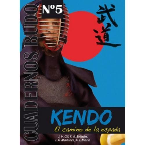 KENDO. EL CAMINO DE LA ESPADA