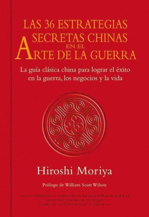 LAS 36 ESTRATEGIAS SECRETAS CHINAS EN EL ARTE DE LA GUERRA