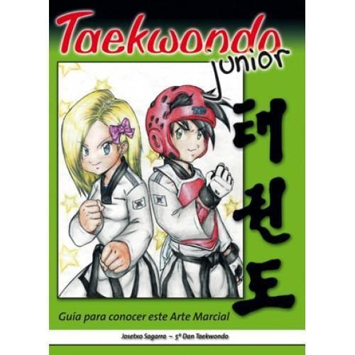 TAEKWONDO JUNIOR. Guía para conocer este arte marcial