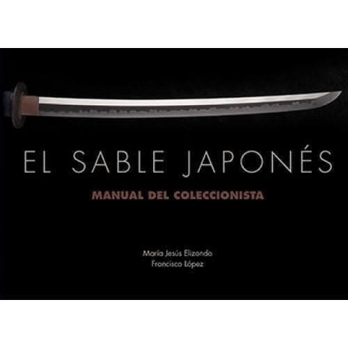 Libros - EL SABLE JAPONÉS (MANUAL DEL COLECCIONISTA)