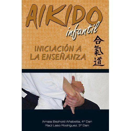 Libros - INICIACIÓN A LA ENSEÑANZA DE AIKIDO INFANTIL