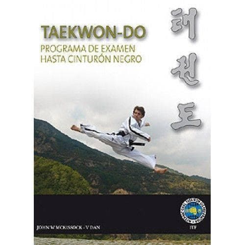Libros - TAEKWON-DO ITF. PROGRAMA DE EXAMEN HASTA CINTURÓN NEGRO