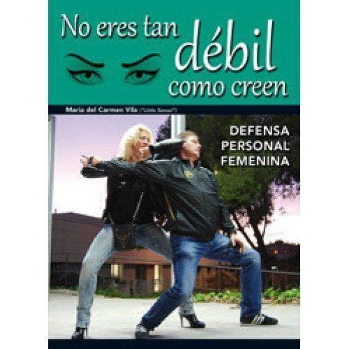 Libro - NO ERES TAN DÉBIL COMO CREEN
